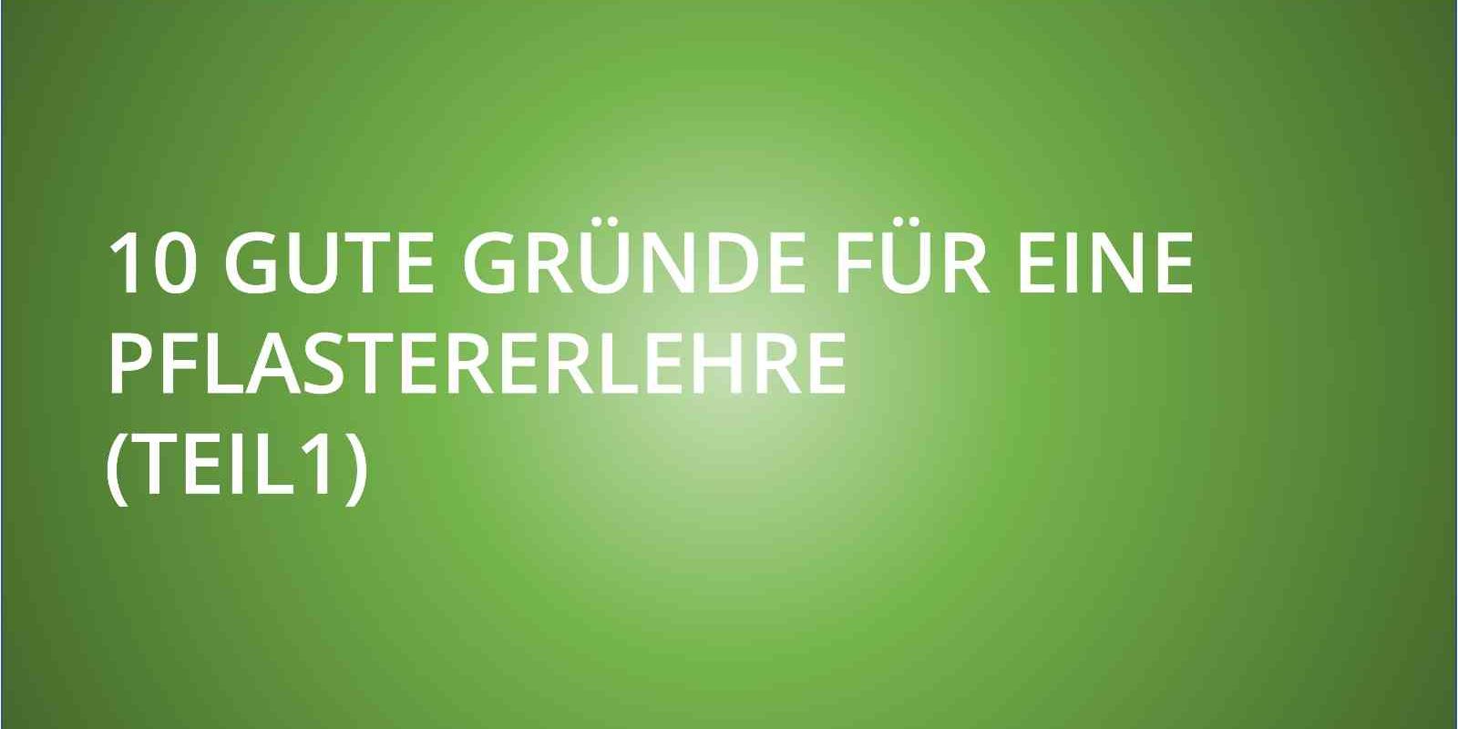 5Titelbild 10 gute Gründe für eine Pflastererlehre